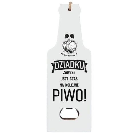 Otwieracz drewniany "DZIADKU zawsze jest czas na kolejne piwo" biały 7x19,5